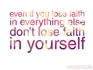 Don't lose faith in yourself