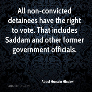 ... to vote. That includes Saddam and other former government officials