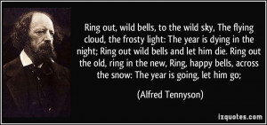 quote-ring-out-wild-bells-to-the-wild-sky-the-flying-cloud-the-frosty ...