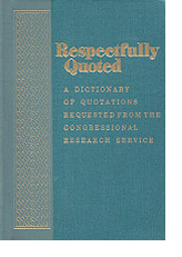 Respectfully Quoted - A dictionary of quotations requested from the ...