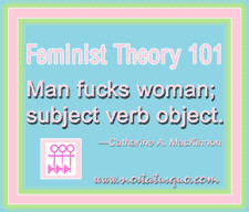 Catharine MacKinnon Quote . To order mugs, t-shirts and mousepads with ...