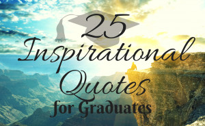 INSPIRATIONAL QUOTES FOR GRADUATESimage gallery