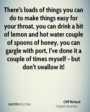 There's loads of things you can do to make things easy for your throat ...