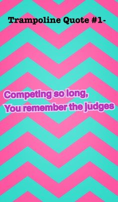 Trampoline quote. Made by me!