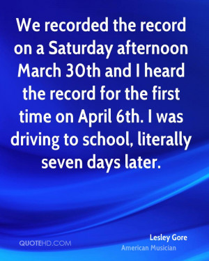 We recorded the record on a Saturday afternoon March 30th and I heard ...
