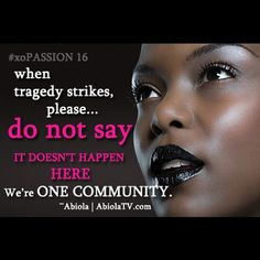 Today's Passionista XO: When tragedy strikes, please don't say it ...