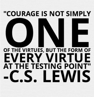 bereft of courage almost every day...