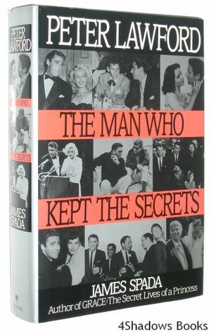 Peter Lawford: The Man Who Kept the Secrets
