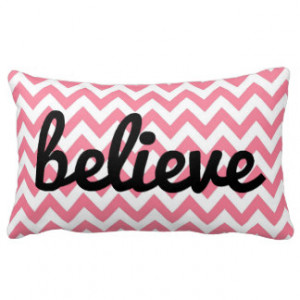 Pink Chevron Inspirational Pillow | Believe