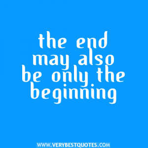 The End May Also Only...