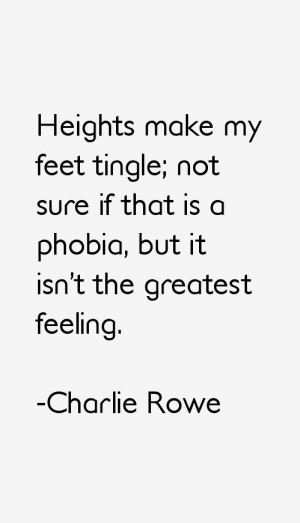 Charlie Rowe Quotes amp Sayings