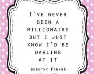 Witty Everyday greeting - Dorothy Parker Millionaire Quote ...