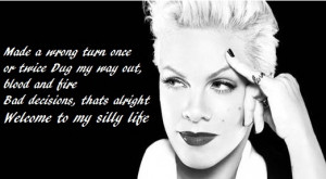 Go Back > Gallery For > P!nk Quotes