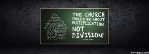 The Church Should Be About Multiplication Not Division.