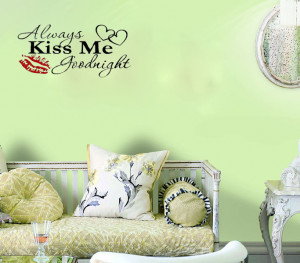 ALWAYS KISS ME GOODNIGHT HEARTS LIPS Quote vinyl wall quote for home