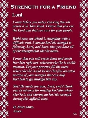 prayers for strength and comfort | Strength For A Friend Prayer | Ann ...