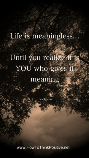 Life is Meaningless #quotes #inspiration #motivation
