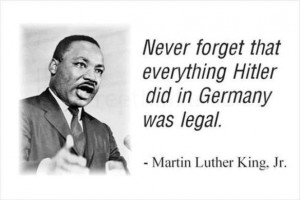 Never forget that everything hitler did in germany was legal.