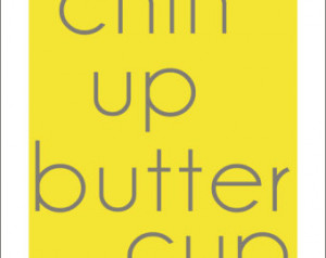 Chin Up Buttercup - Quote - Fine Ar t Print- Type - Text - Typographic ...