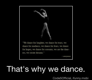 That's why we dance