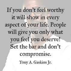 Tony Gaskins a Wise Man.