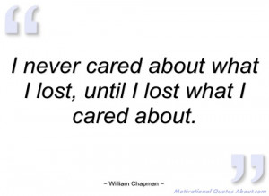 never cared about what i lost william chapman