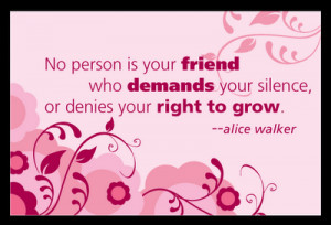 No person is your friend who demands your silence, or denies your ...