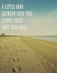 Little Sand Between Your Toes #beach #quotes #summer #ocean #sand # ...