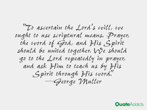 To ascertain the Lord's will, we ought to use scriptural means. Prayer ...