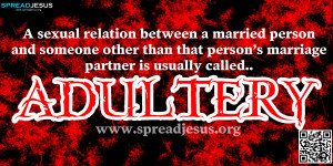 ADULTERY The teaching of the Bible is that sexual relations are lawful ...