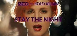 Stay the Night ft. Haley Williams by Zedd :)