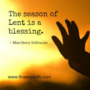 The season of Lent is a blessing