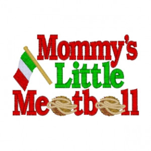 Sayings (3681) ...Mommys Little Meatball 4x4