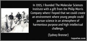 In 1995, I founded The Molecular Sciences Institute with a gift from ...