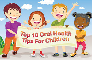 Top 10 oral health tips for children.