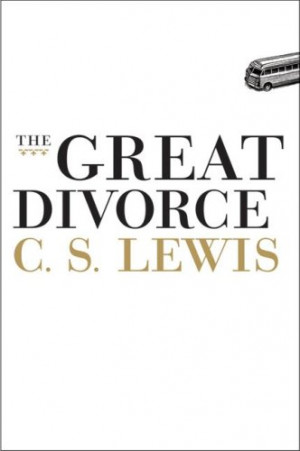 The Great Divorce and Becoming Someone Heavenly