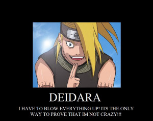 Deidara Demotivational Poster by thesalsaman