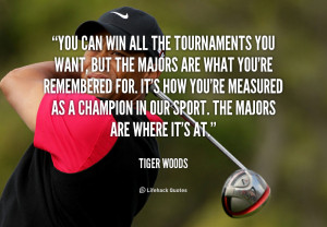 quote-Tiger-Woods-you-can-win-all-the-tournaments-you-220951_1.png