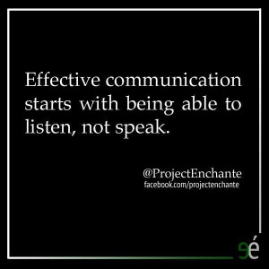 Effective Communication Starts With Being Able To Listen, Not Speak