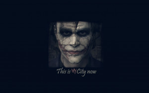 The Joker This city is MY now