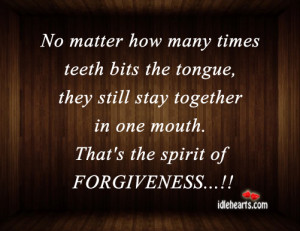 Matter How Many Times Teeth Bits the Tongue,they Still stay together ...