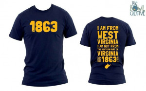 am from WEST Virginia. I am NOT from the western part of Virginia ...
