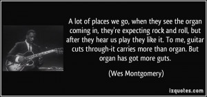 More Wes Montgomery Quotes