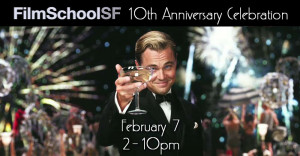 FilmSchoolSF 10th Anniversary Celebration