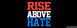 tags cenation quotes sayings rise hate above myfbcovers com is