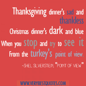 Thanksgiving dinner's sad and thankless Christmas dinner's dark and ...