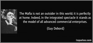 The Mafia is not an outsider in this world; it is perfectly at home ...