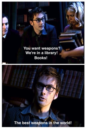 This quote from “Doctor Who” sums it up perfectly!