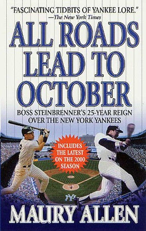 ... October: Boss Steinbrenner's 25-Year Reign over the New York Yankees