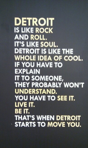 Detroit. Rock city. GO MICHIGAN